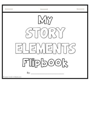 Story Elements Flip Book - Learn About Story Elements - Full size version